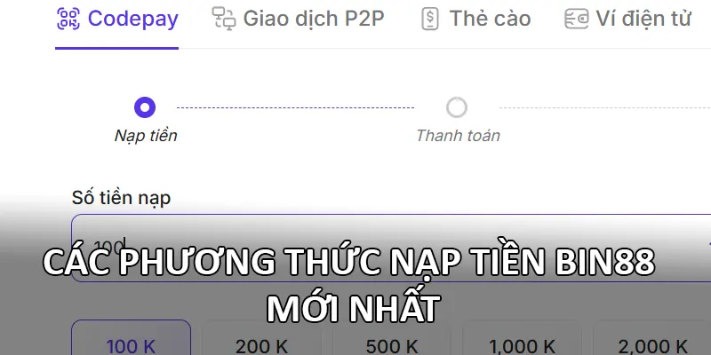 Các phương thức nạp tiền Bin88 mới nhất