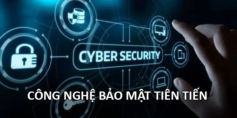 Công nghệ bảo mật tiên tiến