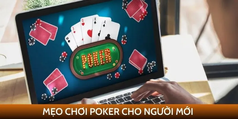 Mẹo chơi Poker cho người mới