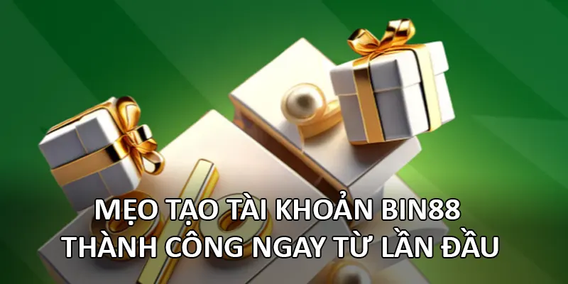 Mẹo tạo tài khoản Bin88 thành công ngay từ lần đầu