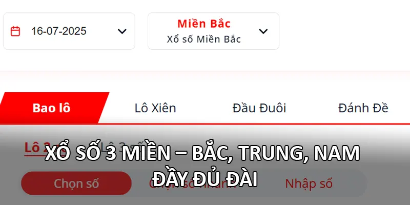 Xổ số 3 miền – Bắc, Trung, Nam đầy đủ đài